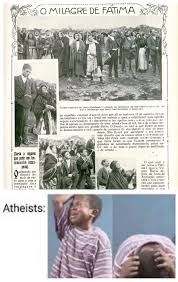Oct 13, 1917 Fatima Portugal; Witness a literal miracle in the ...