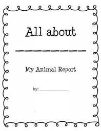 All About Animal Research Report Informational Writing Third Grade Writing First Grade Writing