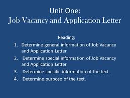 This makes it the most crucial step towards bagging your dream job. Unit One Job Vacancy And Application Letter Reading 1 Determine General Information Of Job Vacancy And Application Letter 2 Determine Special Information Ppt Download