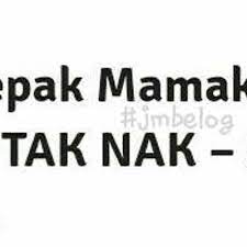 Bagi diri saya ini semua tak berbaloi,jadi saya rase tak patu.tapi tak mengapa saya akan buat. Nak Ke Tak Nak