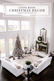Living Room Christmas Decor Christmas Decorations Living Room Farm House Living Room Neutral Christmas Decor