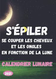 Il pourrait se le mettre dans l'œil (ou ailleurs). (30 avril 2020). S Epiler Calendrier Lunaire 2021 Se Couper Les Cheveux Et Les Ongles En Fonction De La Lune Amazon Fr Editions Adb Livres