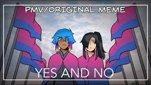 YES AND NO (ft. Pinq) | MemePMV - Biphobia & Bisexual awareness (Trigger  warning) - YouTube