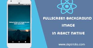 This Post Explainshow To Set Background Image As Full Screen In React Native Application If You Are The User Of W React Native Background Images Wallpaper App