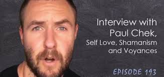 Self Love, Shamanism and Voyances with Paul Chek • Bare Naked Health Podcast