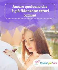 Amare Qualcuno Che E Gia Fidanzato Errori Comuni Fidanzato Amaro Psicologia