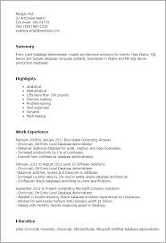 A system administrator resume sample that gets jobs. Entry Level Database Administrator Resume Templates Mpr