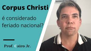 Nesse pequeno vídeo busco explicar o porquê. Corpus Christi E Feriado Nacional Youtube