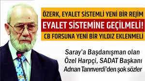 (adnantanrıverdi.com, 17.08.2016), erdinç çelikkan / sadat'ın kurucusu cumhurbaşkanlığı başdanışmanı oldu (hurriyet.com.tr, 17.08.2016). Cb Basdanismani Adnan Tanriverdi Ozerk Eyalet Sistemli Yeni Bir Devlet Istiyor Youtube