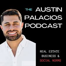 The Austin Palacios Podcast