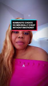 Bombastic cheats. Love to say a man can love his wife dearly but still...
