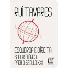 Rui tavares is on mixcloud. Esquerda E Direita Rui Tavares Tavares Rui Compra Livros Na Fnac Pt