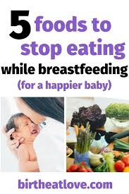 5 Surprising Foods To Avoid While Breastfeeding For A Happier Baby Breastfeeding Breastfeeding Foods Breastfeeding Tips