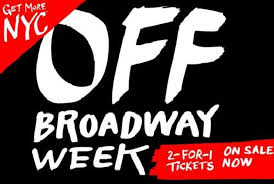 off broadway week 2 for 1 tickets are on sale now nyc