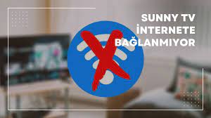 Sunny Tv İnternete Bağlanmıyor