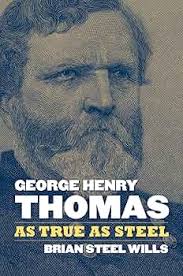 George Henry Thomas: As True As Steel: Wills, Brian Steel: 9780700628995:  Amazon.com: Books