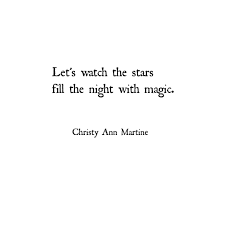Inspiring quotes | quotes about night sky ~ indeed lately is being sought by users around us, maybe one of you. Let S Watch The Stars Fill The Night With Magic Stars Night Sky Nature Quotes And Poems By Christy Ann Martine Good Night Quotes Star Quotes Sky Quotes