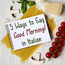 He/she will feel blessed after receiving these kinds of good morning wishes from your side. How To Say Good Morning In Italian 5 Different Ways Daily Italian Words