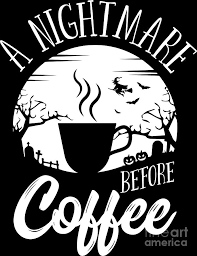 Do you have any favourite halloween themed coffee drinks? Halloween A Nightmare Before Coffee Costume Digital Art By Haselshirt