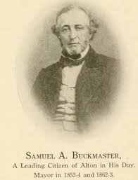 Samuel A Buckmaster Alton Illinois Alton Hometown
