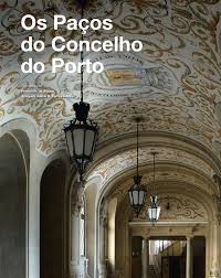 Salão nobre dos paços do concelho, bombarral Apresentacao Do Livro Os Pacos Do Concelho Do Porto Portugues
