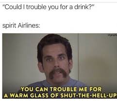 A Warm Glass Of Budget Airline Vacation Humor Spirit Airlines Travel Memories