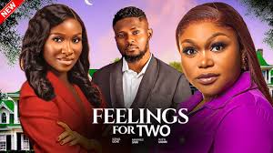 FEELINGS FOR TWO : Maurice Sam, Ruth Kadiri, Sonia Uche Nigerian Movie