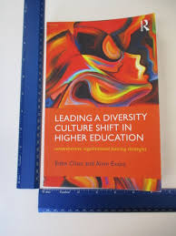 Leading a Diversity Culture Shift in Higher Education [New Critical  Viewpoints o 9781138280717