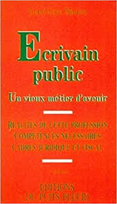 Il est d'autant plus important à l'ère du langage sms, du vieillissement de la population, ou vous vous posez la question comment devenir écrivain public ?. Amazon Fr Ecrivain Public Un Vieux Metier D Avenir Realites De Cette Profession Competences Necessaires Cadre Juridique Et Fiscal 1ere Edition Madou G Livres