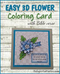 Certainly not the creative team at disney, which has successfully e. Psalm 145 Easy 3d Flower Card Coloring Page Delightful Paths