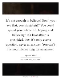 Stupid Girl Quotes Sayings Stupid Girl Picture Quotes