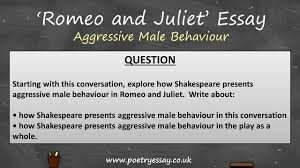 It was the nightingale, and not the lark, that pierced the fearful hollow of thine ear. Gcse Grade 9 Romeo And Juliet Essay Aggressive Male Behaviour Aqa Youtube