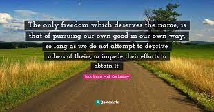 Best John Stuart Mill On Liberty Quotes With Images To Share And Download For Free At Quoteslyfe