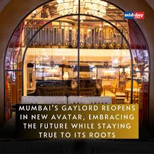 Mumbai welcomes Gaylord in a new avatar ...