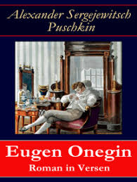Ich habe mir mit dieser übersetzung einige Lesen Sie Eugen Onegin Roman In Versen Von Alexander Sergejewitsch Puschkin Online Bucher