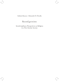 Pdf Reconfigurations Interdisciplinary Perspectives On Religion In A Post Secular Society Alexander Darius Ornella Academia Edu