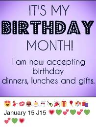 If your birthday is on the first day of the month, your coverage starts the first day of the prior month. It S My Birthday Month Memes