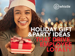 HOLIDAY GIFT AND PARTY IDEAS THAT DRIVE EMPLOYEE LOYALTY