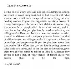 0 Or 100 Be Okay With People Taking It Or Leaving It Real Love Always Leaves Everything On The Table Najwa Zebian Quotes Cool Words Lessons Learned In Life