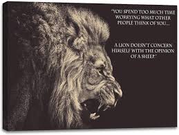 Amazon Com Inspiring Quotes Wall Decor Wall Art Inspirational Poster Motivational Canvas Prints Pictures A Lion Doesnt T Concern Himself With The Opinion Of A Sheep 20 X 28 Posters Prints