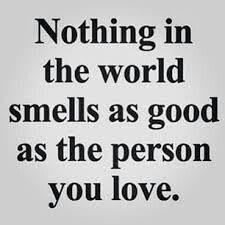 I Love When I Smell Your Scent In My Bed Yd Smell Quotes Cool Words Body Smells