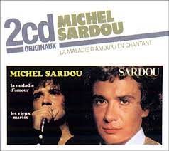 C'est le témoignage que nous apporte le chanteur français michel sardou dans cette magnifique chanson, véritable phénomène des années 1970. La Maladie D Amour En Chantant Michel Sardou Cd Album Achat Prix Fnac