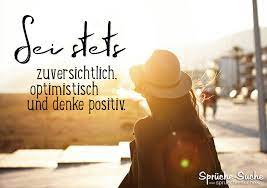 Sei Stets Zuversichtlich Optimistisch Und Denke Positiv