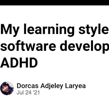 My learning styles as a software developer with ADHD - DEV Community