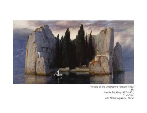 The Isle of the Dead (third version, 1883) By Arnold Böcklin (1827–1901)  Oil on wood panel, 80x150 cm Alte Nationalgalerie, Berlin The Isle of the  Dead feels less like a painting and