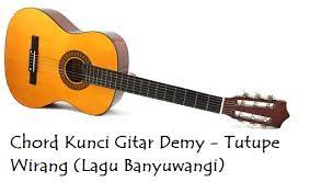 Chord Kunci Gitar Demy Tutupe Wirang Lagu Banyuwangi Calonpintar Com