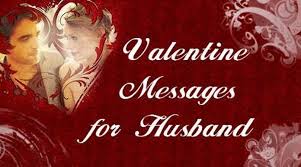 It is a wonderful feeling that we could experience in our lives. Sweet Happy Valentine Messages For Husband Love Messages