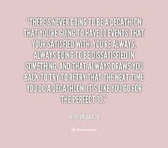 Here are the 10 grueling events that make up the olympic decathlon. Quotes About Decathlon 34 Quotes