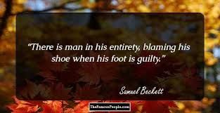 Samuel beckett — 'you must go on. 96 Samuel Beckett Quotes That Prod You To Fail Better