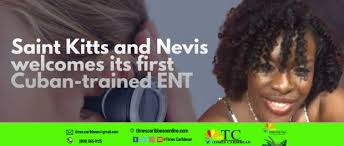 Saint Kitts and Nevis welcomes its first Cuban-trained ENT